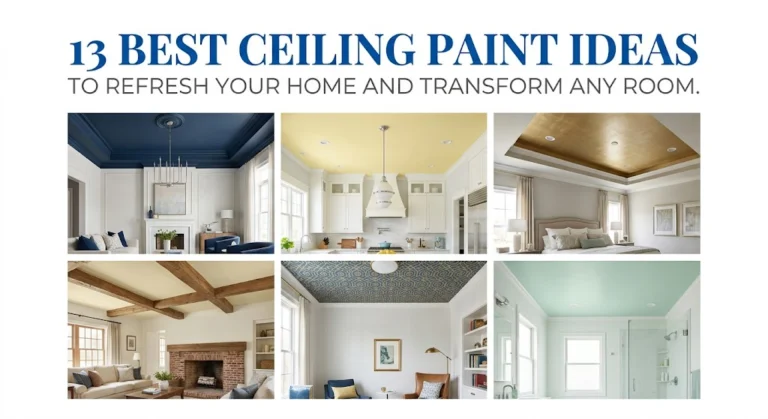 13 Best Ceiling Paint Ideas to Refresh Your Home